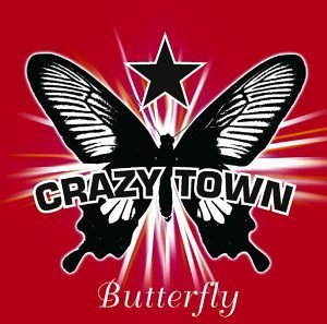 Crazy Town/Butterfly