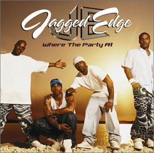 Jagged Edge/Where The Party At@B/W Let's Get Married