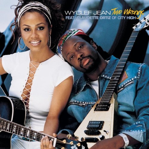 Wyclef Jean/Two Wrongs@Feat. Claudette Ortiz