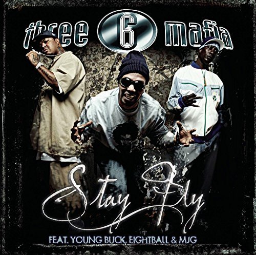 Three 6 Mafia/Stay Fly