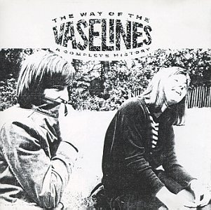Vaselines/Way Of The Vaselines-Complete