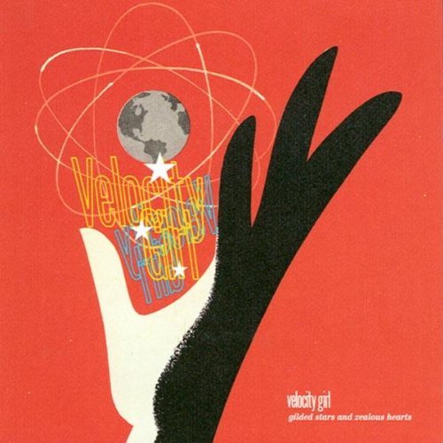 Velocity Girl/Gilded Stars & Zealous Hearts