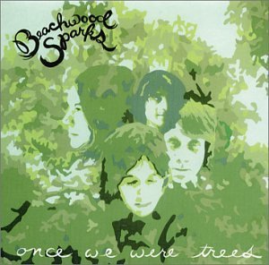 Beachwood Sparks/Once We Were Trees