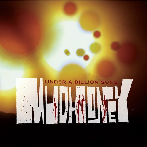 Mudhoney/Under A Billion Suns