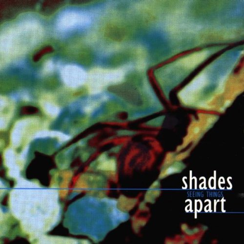 Shades Apart Seeing Things 
