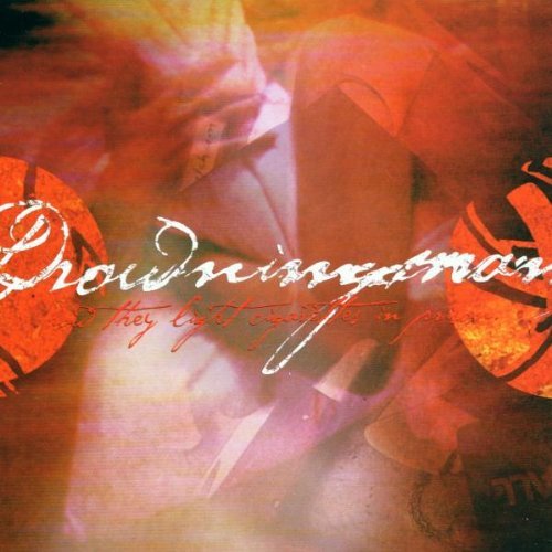 Drowningman/How They Light Cigarettes In P