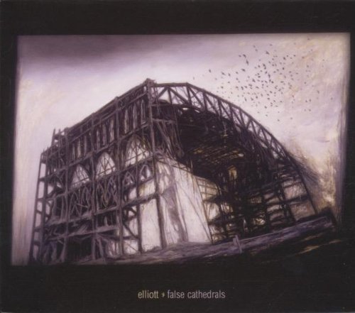 Elliott/False Cathedrals