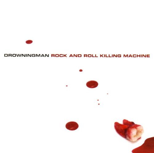 Drowningman/Rock & Roll Killing Machine
