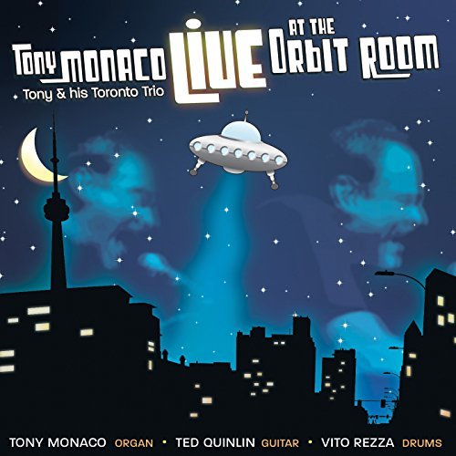 Tony Monaco Live At The Orbit Room 