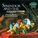 Splendor & The Brass/Splendor & The Brass@Zelenka/Handel/Vivaldi/Bach@Holborne/Praetorius/Scheidt