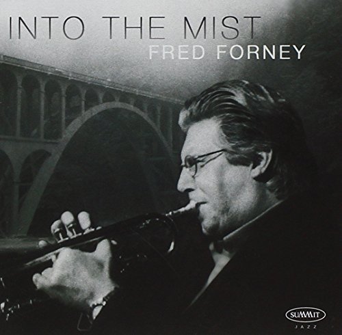 Fred Forney/Into The Mist@Feat. Marohnic/Jones/Radavich@Conrad/Roy/Wolf/Lovelady
