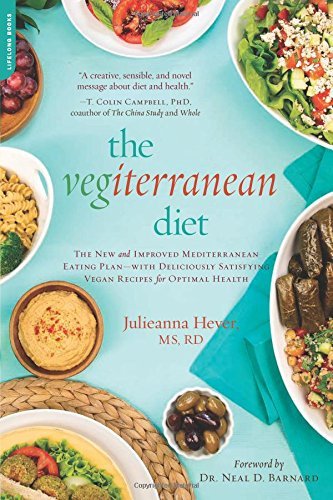Julieanna Hever The Vegiterranean Diet The New And Improved Mediterranean Eating Plan 
