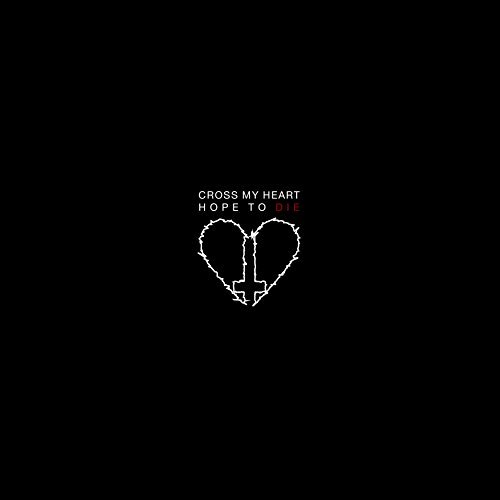 Cross My Heart Hope To Die/Cross My Heart Hope To Die
