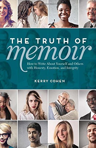 Kerry Cohen/The Truth of Memoir@ How to Write about Yourself and Others with Hones