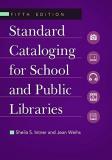 Sheila Intner Standard Cataloging For School And Public Librarie 0005 Edition;revised 
