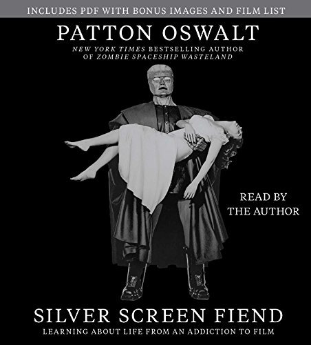 Patton Oswalt/Silver Screen Fiend@ Learning about Life from an Addiction to Film