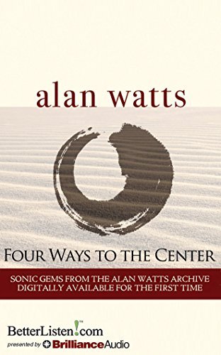 Alan Watts/Four Ways to the Center