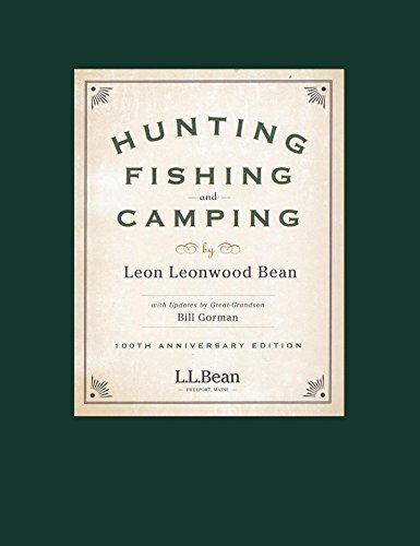 Leon Leonwood Bean Hunting Fishing And Camping 100th Anniversary Edition 0100 Edition; 