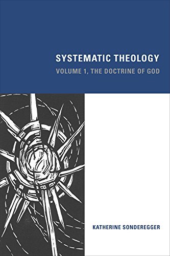 Katherine Sonderegger Systematic Theology Volume 1 The Doctrine Of God 