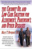 Mary T. Newport The Coconut Oil And Low Carb Solution For Alzheime A Guide To Using Diet And A High Energy Food To P 0002 Edition;revised 