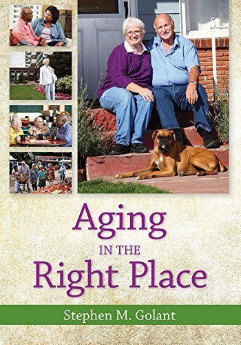 Stephen Golant Aging In The Right Place Large Print 