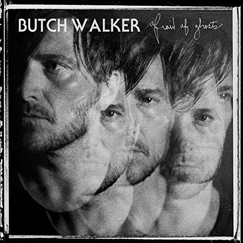 Butch Walker/Afraid Of Ghosts