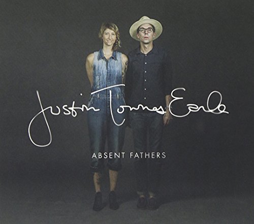 Justin Townes Earle/Absent Fathers