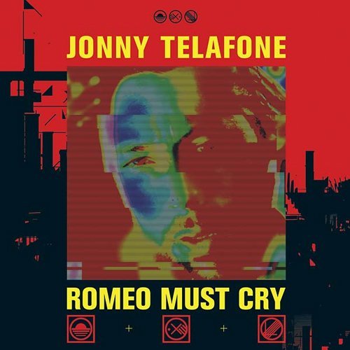 Jonny Telafone/Romeo Must Cry