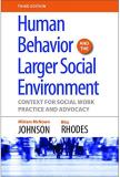 Miriam Mcnown Johnson Human Behavior And The Larger Social Environment Context For Social Work Practice And Advocacy Revised 
