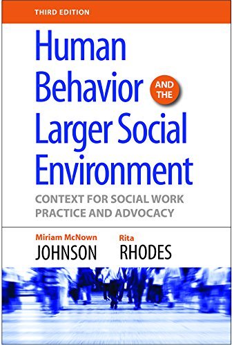 Miriam Mcnown Johnson Human Behavior And The Larger Social Environment Context For Social Work Practice And Advocacy Revised 