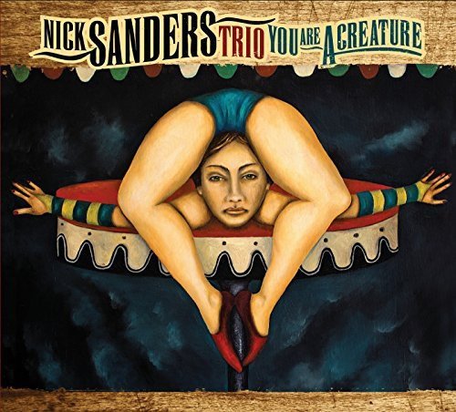 Nick Sanders/You Are A Creature