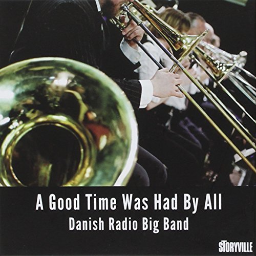 Danish Radio Big Band/Good Time Was Had By All