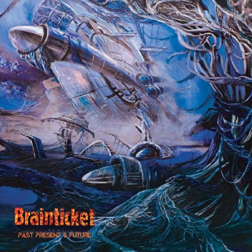 Brainticket/Past Present & Future