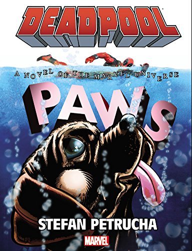 Stefan Petrucha/Deadpool@Paws Prose Novel