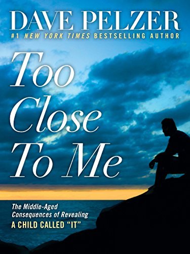 Dave Pelzer/Too Close to Me@ The Middle-Aged Consequences of Revealing a Child