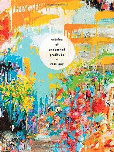 Ross Gay/Catalog of Unabashed Gratitude