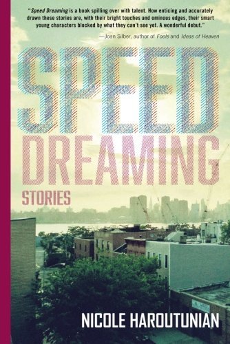 Nicole Haroutunian Speed Dreaming Stories 