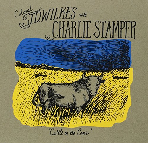 Wilkes,J.D. / Stamper,Charlie/Cattle In The Cane