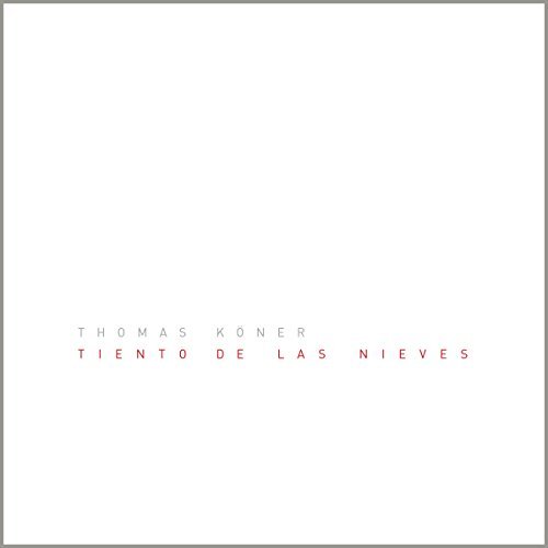 Thomas Koner/Tiento De Las Nieves