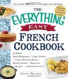 Cecile Delarue The Everything Easy French Cookbook Includes Boeuf Bourguignon Crepes Suzette Croqu 