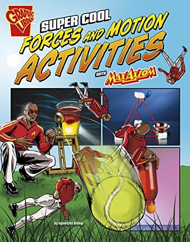 Marcelo Baez/Super Cool Forces and Motion Activities with Max A