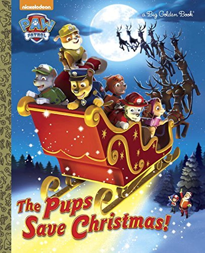 Golden Books/The Pups Save Christmas! (Paw Patrol)
