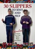 Arne Nerjordet Arne & Carlos 30 Slippers To Knit & Felt Fabulous Projects You Can Make Wear And Share 