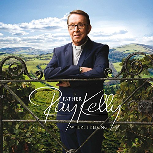 Father Ray Kelly/Where I Belong@Import-Gbr