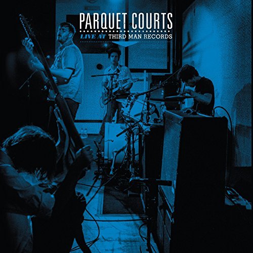 Parquet Courts/Live At Third Man Records