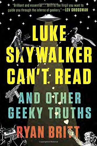 Ryan Britt/Luke Skywalker Can't Read