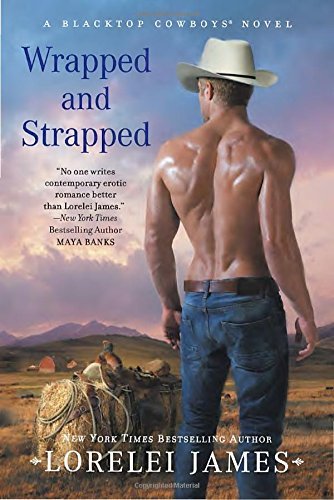 Lorelei James/Wrapped and Strapped