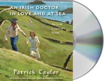 Patrick Taylor An Irish Doctor In Love And At Sea An Irish Country Novel 