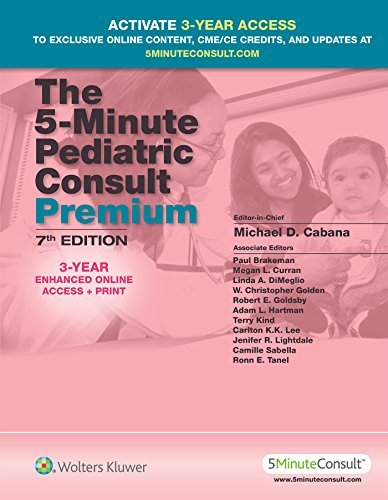 Michael Cabana The 5 Minute Pediatric Consult Premium 3 Year Enhanced Online Access + Print 0007 Edition; 