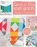 Annie's Quick & Easy Baby Quilts Trendy Or Traditional 